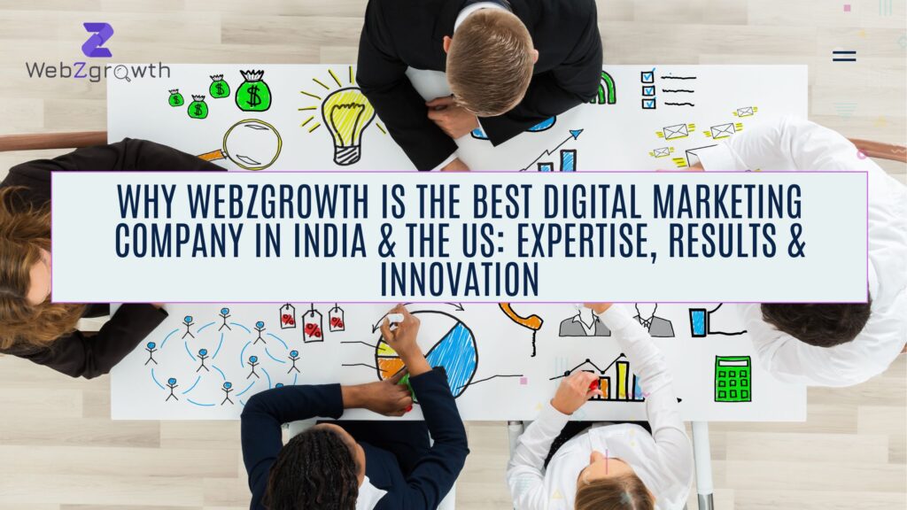 In today’s fast-paced digital world, businesses need a reliable digital marketing agency that delivers real results. Whether you are a startup or an established brand, finding the right partner can make all the difference. That’s where WebZGrowth comes in! We are a full-service digital marketing company in India and the US, helping businesses grow online with data-driven strategies. From SEO and PPC to social media marketing and web development, we offer everything your brand needs to thrive. But what makes us the best? Let’s dive in! 1. Proven Expertise in Digital Marketing When it comes to digital marketing services, experience matters. At WebZGrowth, we have years of expertise in helping businesses rank higher, attract more traffic, and increase conversions. Our team specializes in: Search Engine Optimization (SEO): Improve rankings with high-quality, white-hat SEO strategies. Pay-Per-Click (PPC) Advertising: Run targeted Google Ads and social media ads that convert. Social Media Marketing (SMM): Build a strong presence on Facebook, Instagram, LinkedIn, and more. Content Marketing: Create engaging content that attracts and retains customers. Website Development: Design high-performing websites that are both user-friendly and SEO-optimized. 📌 Looking for expert digital marketing services? Check out our services here 2. Data-Driven Strategies for Maximum Results At WebZGrowth, we don’t believe in guesswork. Every decision we make is backed by data and analytics. Our approach ensures that your marketing campaigns generate maximum ROI. How do we do it? We analyze industry trends to stay ahead of competitors. We use advanced tools like Google Analytics, SEMrush, and Ahrefs to track performance. We optimize campaigns in real-time to get better results at lower costs. This data-driven approach helps businesses make informed decisions and get the best return on investment. 📈 Want better marketing results? Let’s talk! 3. Custom Digital Marketing Solutions for Every Business Every business is unique, and so are its marketing needs. That’s why we don’t use a one-size-fits-all approach. At WebZGrowth, we craft customized digital marketing solutions tailored to your business goals. Whether you’re looking for: Local SEO for small businesses E-commerce marketing strategies B2B lead generation Brand awareness campaigns We have the perfect solution for you! 🛠 Need a personalized strategy? Contact us now 4. Cutting-Edge Tools & Technology Staying ahead in digital marketing requires the right tools and technology. At WebZGrowth, we leverage the latest marketing tools to boost efficiency and performance. Some of our go-to tools include: SEO & Keyword Research: Ahrefs, SEMrush, Moz Advertising & PPC Management: Google Ads, Facebook Ads Manager Social Media Management: Hootsuite, Buffer Website Analytics: Google Analytics, Hotjar By using these advanced tools, we help businesses gain deeper insights and make smarter marketing decisions. 🚀 Want to leverage the latest marketing tech? Let’s get started 5. Global Reach with a Local Impact We take pride in being a top digital marketing agency in India and the US. While we work with global brands, we also focus on helping local businesses achieve success. Our local SEO strategies ensure that businesses rank higher in their target locations, increasing visibility and attracting more customers. Whether you’re in Mumbai, New York, or Los Angeles, we have the expertise to make your brand stand out. 🌎 Expand your reach with WebZGrowth! Work with us today 6. Affordable & Transparent Pricing We believe that digital marketing should be accessible to all businesses, big or small. That’s why WebZGrowth offers affordable and transparent pricing with no hidden fees. 💰 What makes our pricing different? Clear, upfront costs – No surprises! Flexible packages for different budgets. High ROI strategies that maximize every dollar spent. 📢 Looking for cost-effective marketing? Get a free quote 7. Client Success Stories & Testimonials We let our results speak for themselves! Over the years, we’ve helped businesses increase website traffic, boost conversions, and grow their revenue. 🔹 One of our clients saw a 300% increase in website traffic within 6 months! 🔹 Another client generated 5X more leads using our PPC strategies! Our happy clients trust us because we deliver real, measurable results. ⭐ Want to see how we can help your business grow? Read our client testimonials Why WebZGrowth is Your Best Digital Marketing Partner At WebZGrowth, we are more than just a digital marketing agency—we are your growth partners. Our expertise, data-driven approach, and commitment to excellence make us the best digital marketing company in India and the US. ✅ Experienced team of digital marketing professionals ✅ Custom strategies tailored to your business ✅ Advanced tools for data-driven success ✅ Affordable pricing with high ROI ✅ Proven track record of client success Why WebZGrowth is the Best Digital Marketing Company in India & the US: Expertise, Results & Innovation