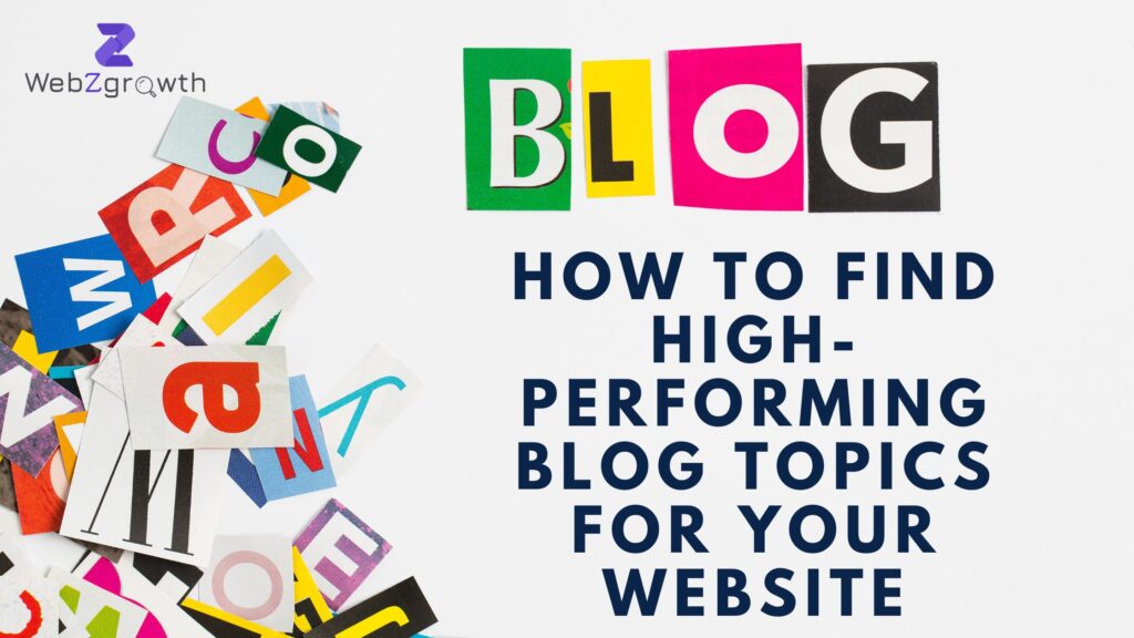 How to Find High-Performing Blog Topics for Your Website